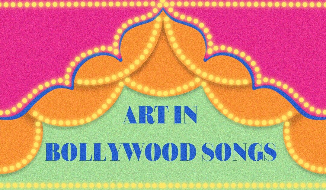 Visual and Performing Arts in a Bollywood Song