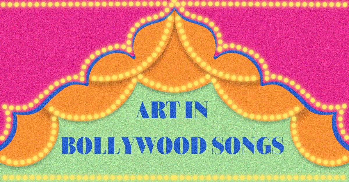 Art and Design in Bollywood Songs